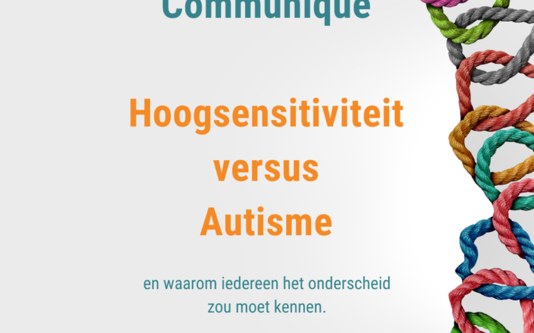 Nieuw communiqué over hoogsensitiviteit versus autisme